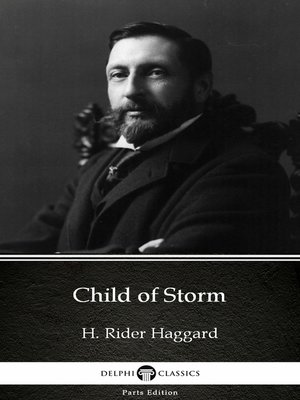 cover image of Child of Storm by H. Rider Haggard--Delphi Classics (Illustrated)